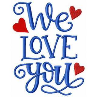 We love you embroidery design - Embroidery Design