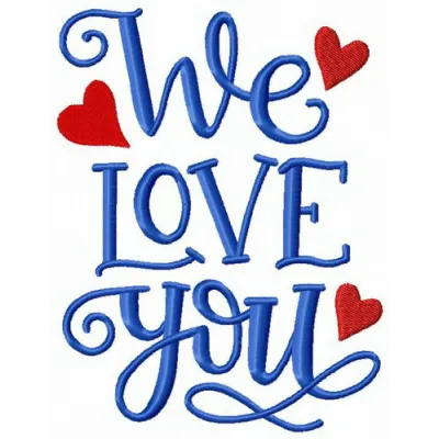 Preview of the 'We Love You' embroidery design showcasing romantic love quotes for heartfelt stitching projects.