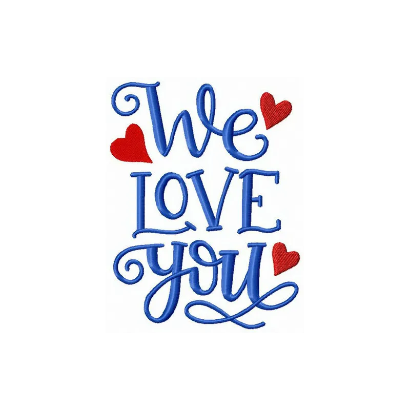 Preview of the 'We Love You' embroidery design showcasing romantic love quotes for heartfelt stitching projects.