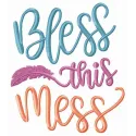Preview of 'Bless This Mess' embroidery design featuring romantic love quotes, perfect for creative stitching projects.