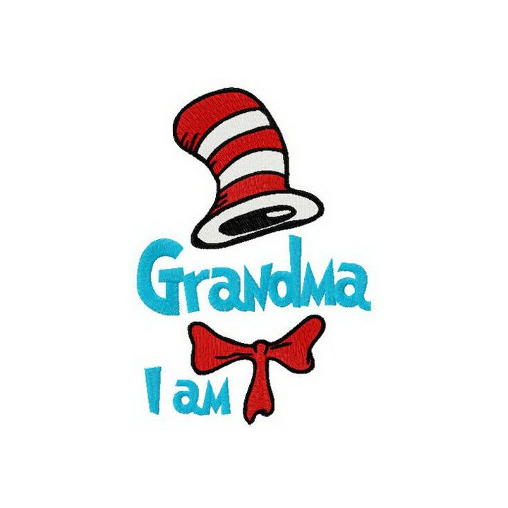 Seuss Grandma I am embroidery design - Embroidery Design