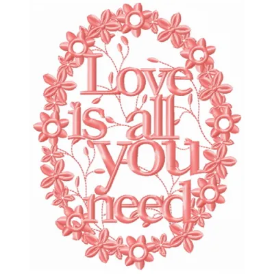 Preview of the 'Love is All You Need' frame embroidery design featuring a romantic quote, ideal for home decor projects.