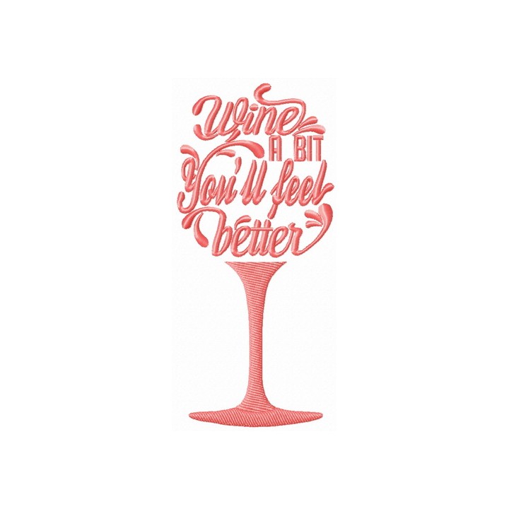 Wine a bit. You'll feel better glass embroidery design - Embroidery Design