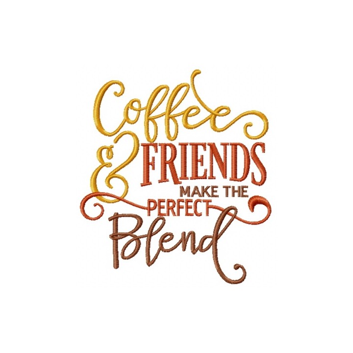 Coffee and friends make the perfect blend embroidery design - Embroidery Design