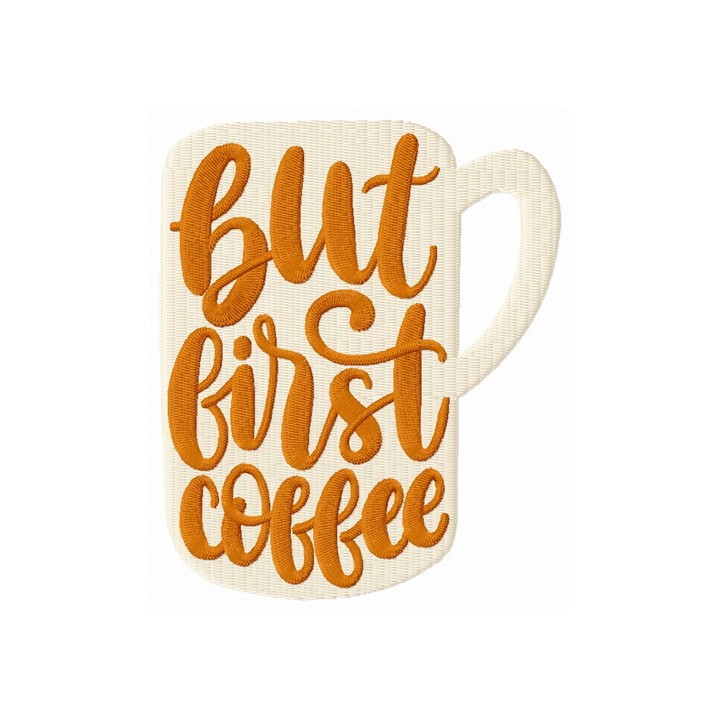 But first coffee cup embroidery design - Embroidery Design