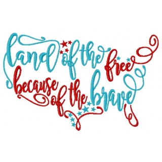 Land of the free because of the brave embroidery design - Embroidery Design