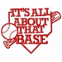 It's all about that base embroidery design featuring a playful baseball theme, ideal for caps and t-shirts.