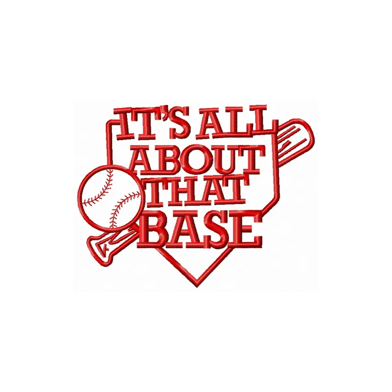 It's all about that base embroidery design featuring a playful baseball theme, ideal for caps and t-shirts.