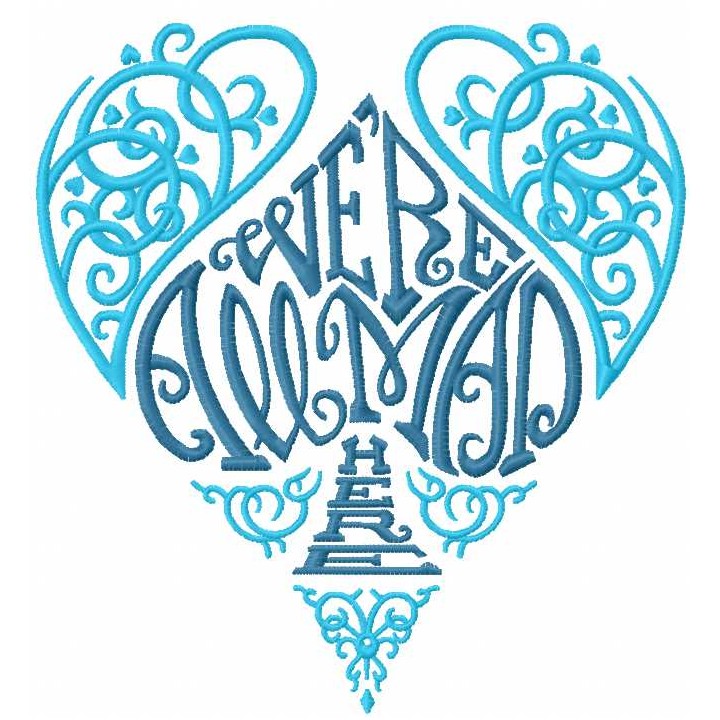 We're all mad here embroidery design - Embroidery Design