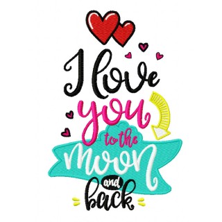 I love you to the Moon and back embroidery design - Embroidery Design