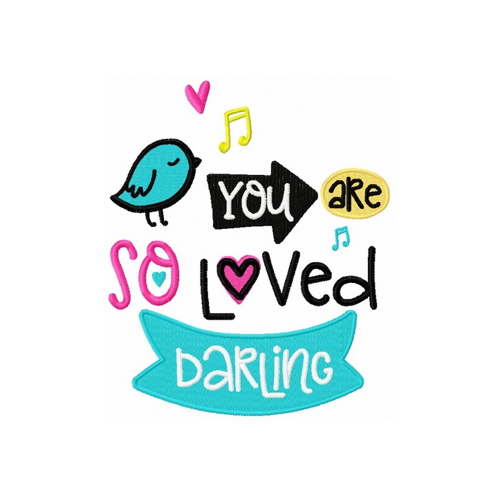 You are so loved darling embroidery design - Embroidery Design