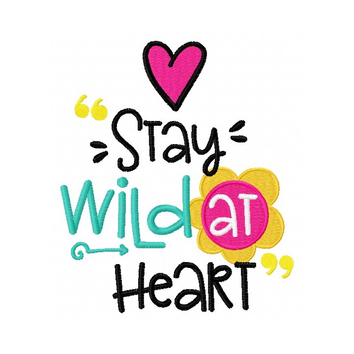 Stay wild at heart embroidery design - Embroidery Design