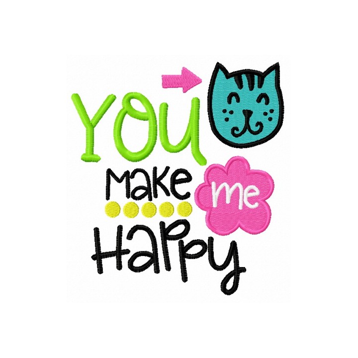 You make me happy embroidery design - Embroidery Design