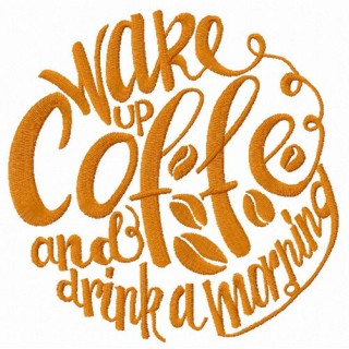Wake up coffee embroidery design - Embroidery Design