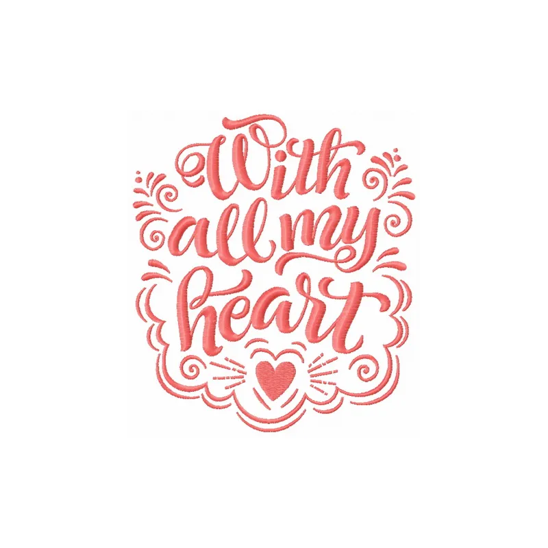 Preview of 'With All My Heart' embroidery design featuring a romantic love quote for stitching on gifts.