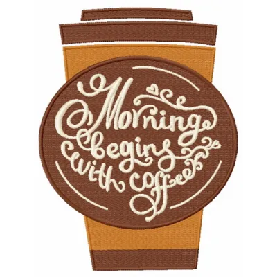 Morning begins with coffee embroidery design showcasing a cozy coffee-themed stitched motif.