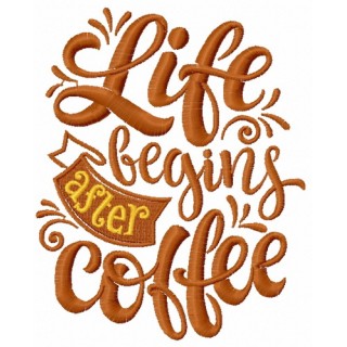 Life begins after coffee embroidery design - Embroidery Design