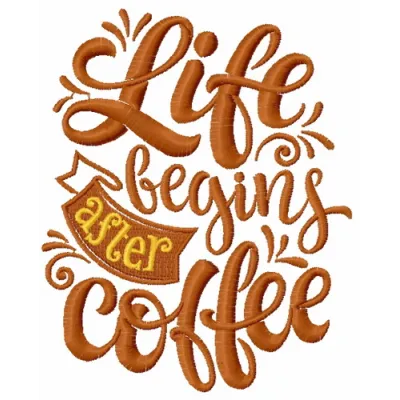 Life begins after coffee embroidery design featuring an inspiring quote, perfect for stitching on kitchen towels or mugs.