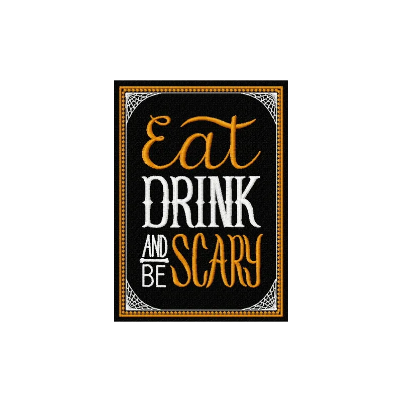 Eat, drink and be scary embroidery design showcasing a festive quote for Halloween-themed projects.