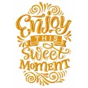 Preview of the 'Enjoy this Sweet Moment' embroidery design featuring romantic love quotes for creative stitching projects.