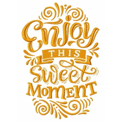 Preview of the 'Enjoy this Sweet Moment' embroidery design featuring romantic love quotes for creative stitching projects.