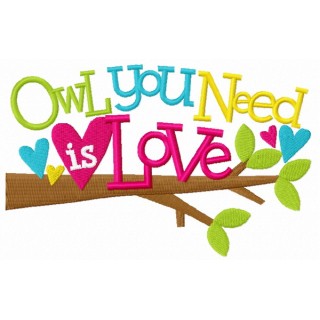 Owl you need is love embroidery design - Embroidery Design