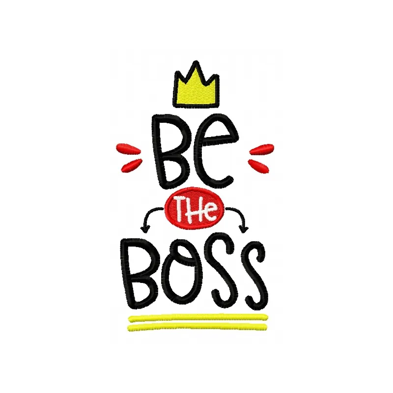 Be the boss embroidery design featuring a motivational quote, ideal for t-shirts and tote bags.