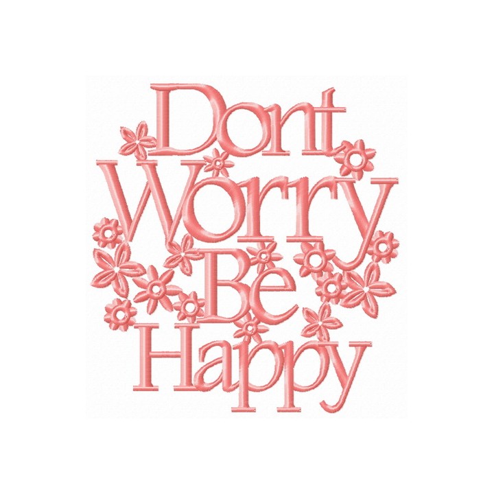 Don't worry be happy embroidery design - Embroidery Design