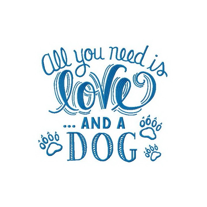 All you need is love and a dog embroidery design - Embroidery Design