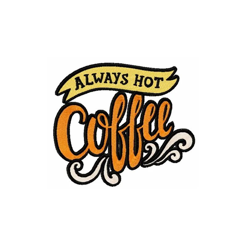 Embroidery design preview of 'Always Hot Coffee 2', featuring a cozy coffee motif for stitching on various items.