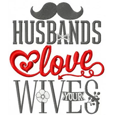 Preview of the 'Husbands Love Your Wives' embroidery design featuring a romantic quote for stitching on home decor.