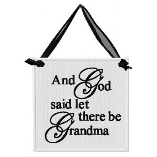And God said let there be Grandma embroidery design - Embroidery Design