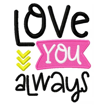 Preview of the 'Love You Always 2' embroidery design featuring a romantic quote, perfect for heartfelt projects.