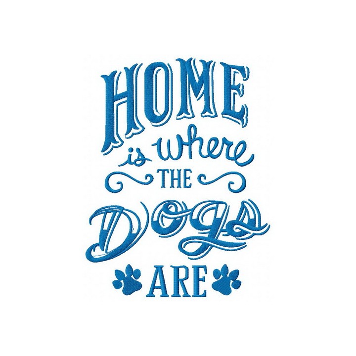 Home is where the dogs are embroidery design - Embroidery Design