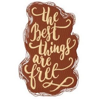 The best things are free embroidery design - Embroidery Design