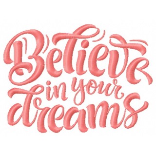 Believe in your dreams 2 embroidery design - Embroidery Design