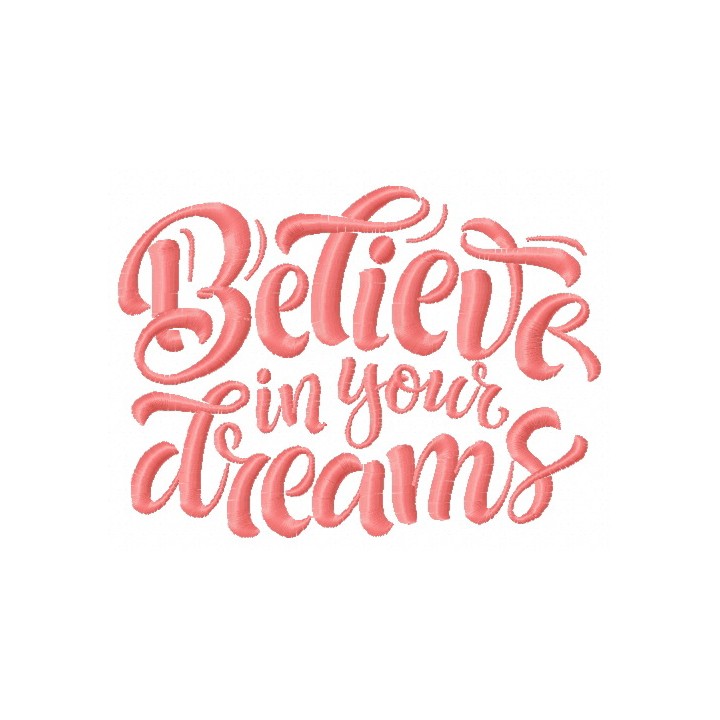 Believe in your dreams 2 embroidery design - Embroidery Design